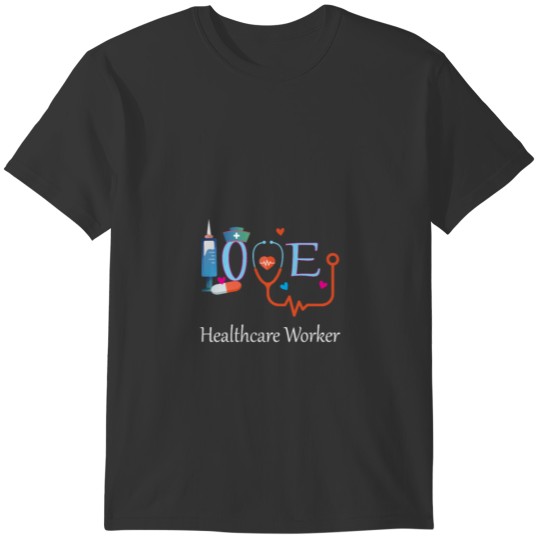 Healthcare Worker Healthcare Accessories Medical W T-shirt