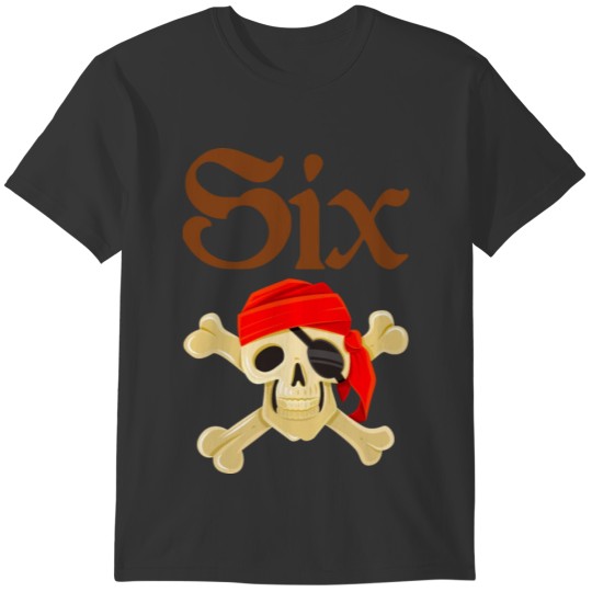 Pirate Ship 6th Birthday Birthday Boy Pirate Party T-shirt
