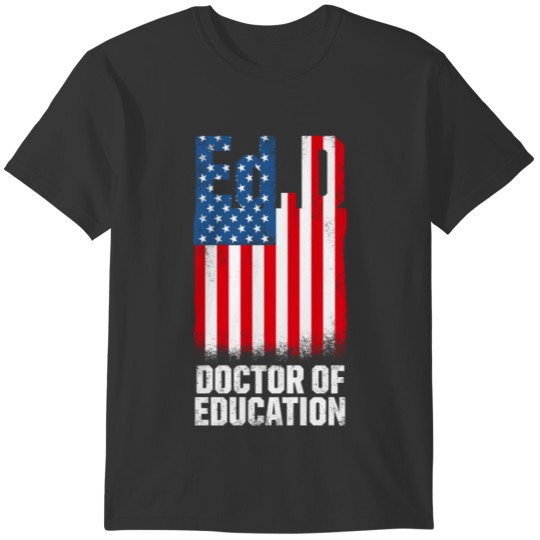 EdD Doctor of Education Flag Work Doctorate T-shirt