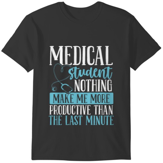 Medical School Graduation Funny Medical Student T-shirt