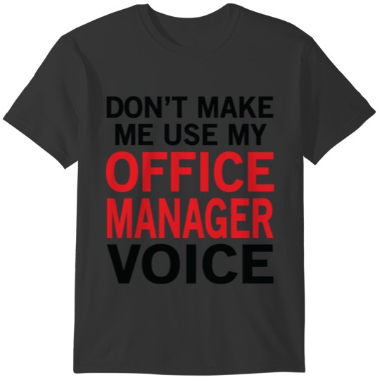 Office Manager Voice Funny Executive Education T-shirt