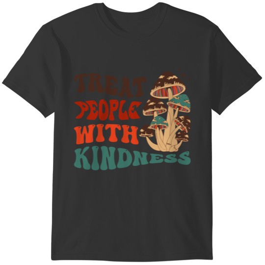 Treat People With Kindness Mushroom Shirt Be Kind T-shirt