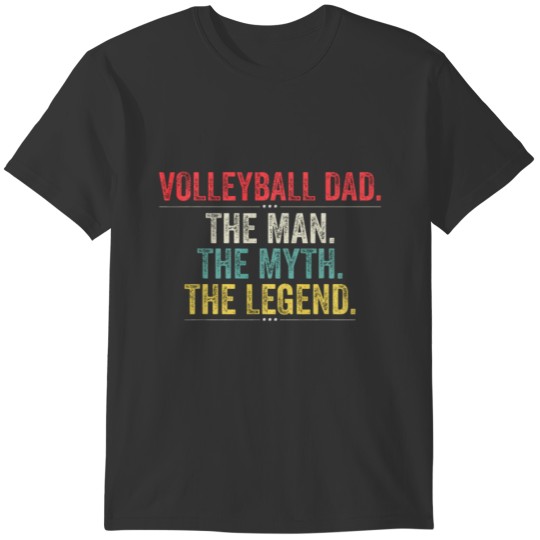 Retro Volleyball Dad The Man The Myth The Legend T-shirt