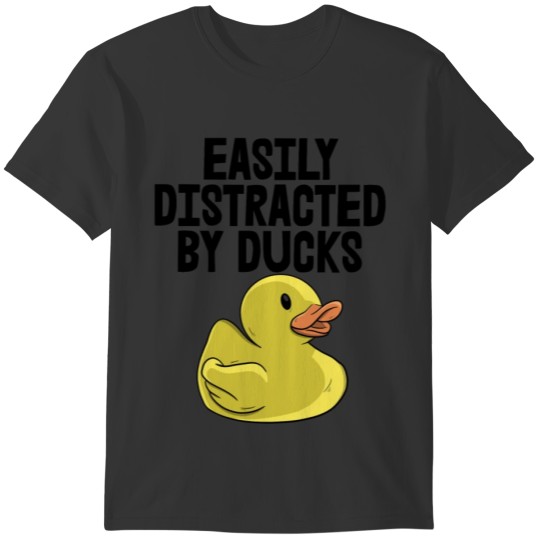 Easily Distracted By Ducks b acl T-shirt