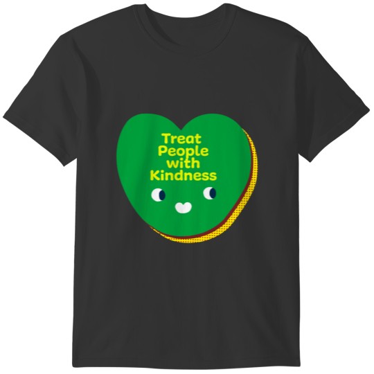 treat people with kindness T-shirt