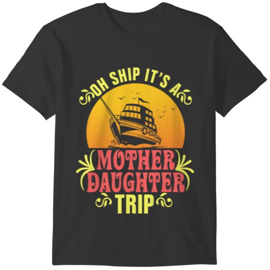 Mom Daughter Cruise T-shirt