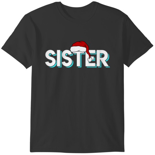 Funny Christmas Sister Santa Claus Xmas Apparel T-shirt