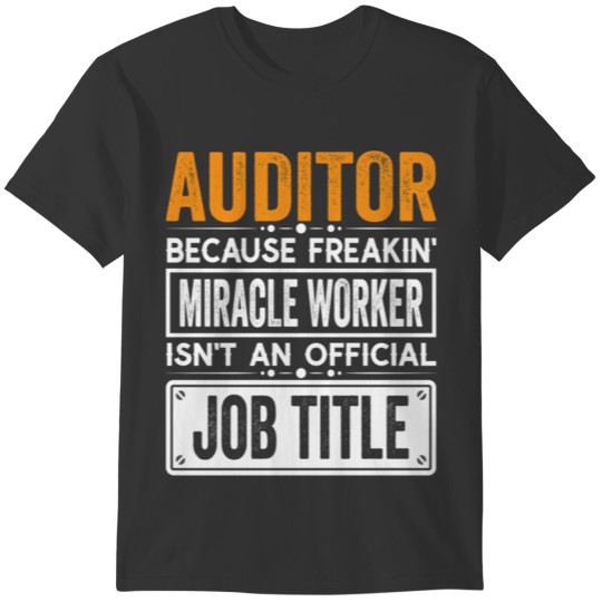 Auditor Official Job Title - Funny Auditor Job Quo T-shirt