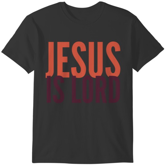 Jesus Is Lord - Christian Sayings T-shirt