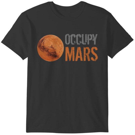 Occupy Mars Grey Orange Font Red Planet Mars T-shirt