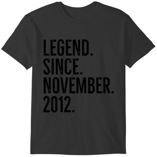 Legend Since November 2012 T-shirt