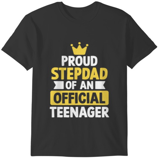 Proud Stepdad of an Official Teenager 13th BDay Bi T-shirt