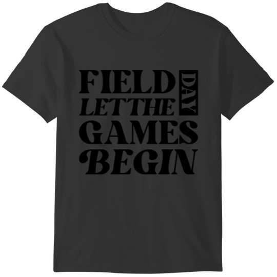 Field Day Let The Games Begin T-shirt