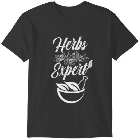 Herbs Expert Gardening Herb Herbalist Herbalism T-shirt