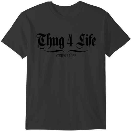 thug 4 life crips 4 life T-shirt