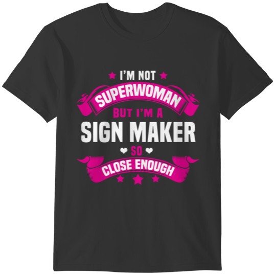 Sign Maker T-shirt