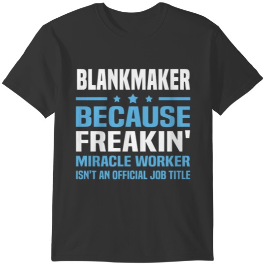 Blankmaker T-shirt