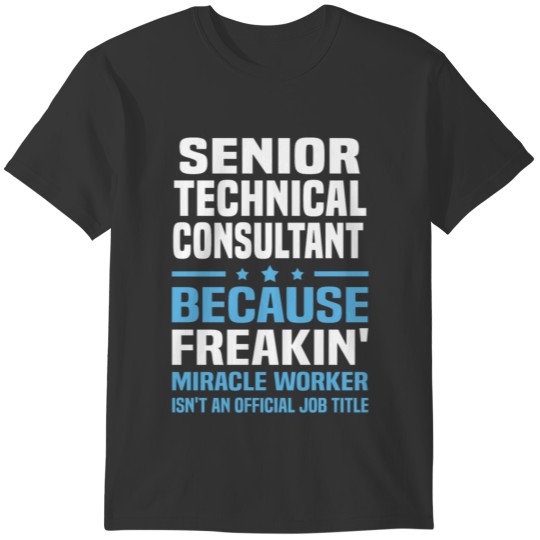 Senior Technical Consultant T-shirt