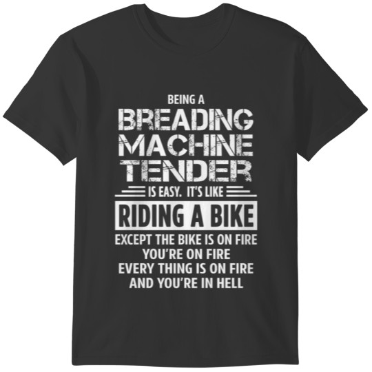 Breading Machine Tender T-shirt