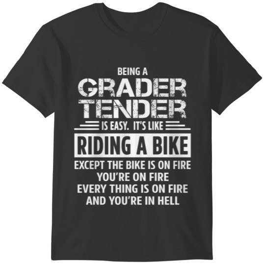 Grader Tender T-shirt