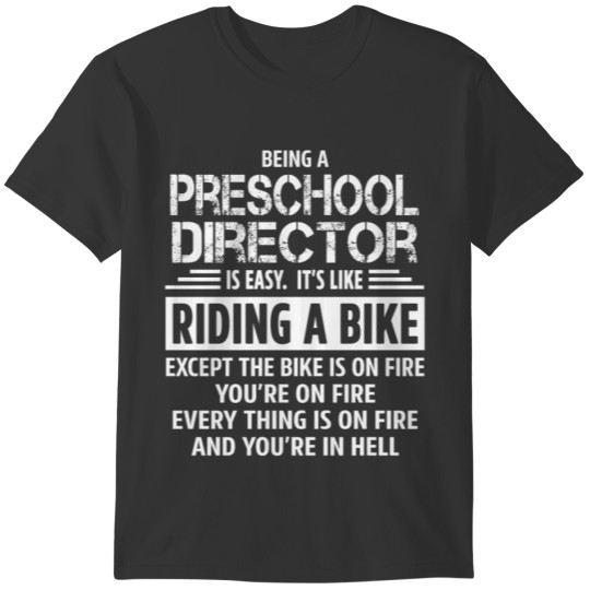 Preschool Director T-shirt
