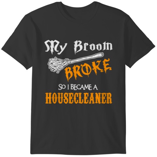 Housecleaner T-shirt