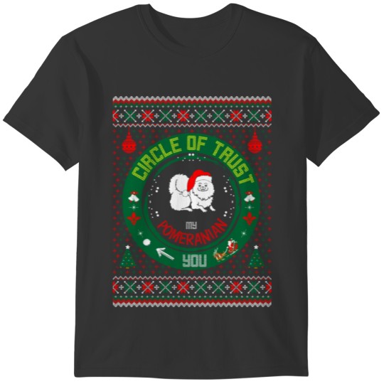 Circle Of Trust My Pomeranian Christmas Ugly Shirt T-shirt