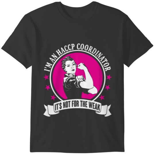 I'm an HACCP Coordinator T-shirt