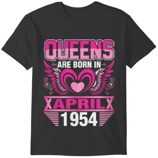 Queens Are Born In April 1954 T-shirt