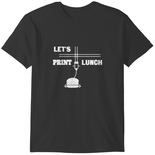 Let's Print Lunch 3D Printing Evolution T-shirt