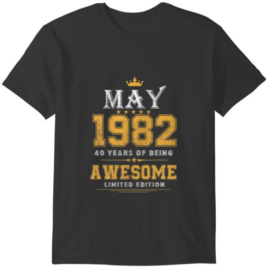40 Years Old 40Th Birthday Decoration Vintage May T-shirt