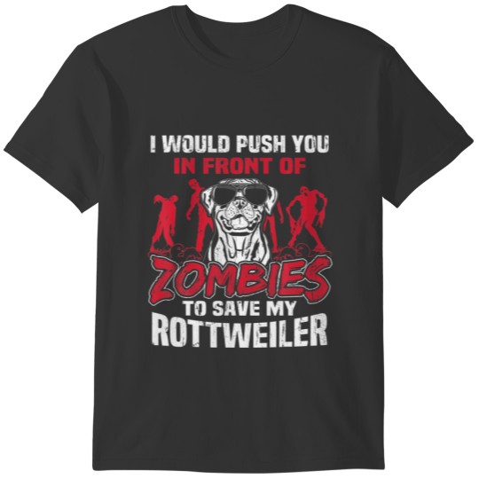 Save My Rottweiler Dog From Zombies Funny Hallowee T-shirt