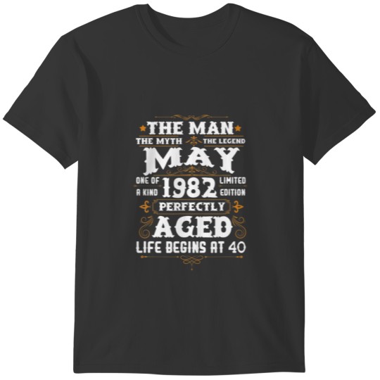 Mens May 1982 Life Begins At 40 40Th Birthday Fort T-shirt