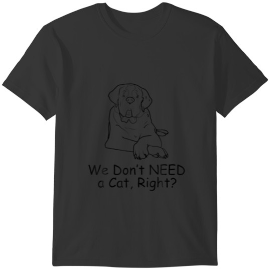 Funny Saint Bernard Mom Lover We Don't Need A Cat T-shirt