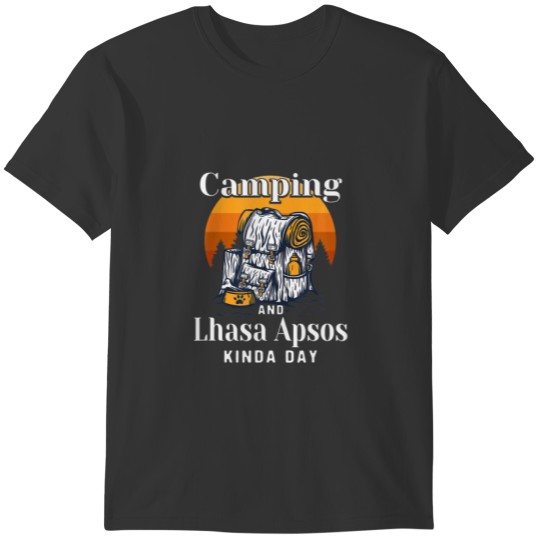 Camping And Lhasa Apsos Kinda Day Long-Haired Lhas T-shirt