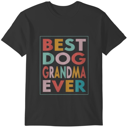 Best Dog Grandma Ever Mothers Day 2022 T-shirt
