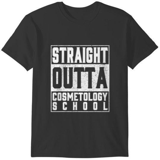 Straight Outta Cosmetology School Graduation 2022 T-shirt