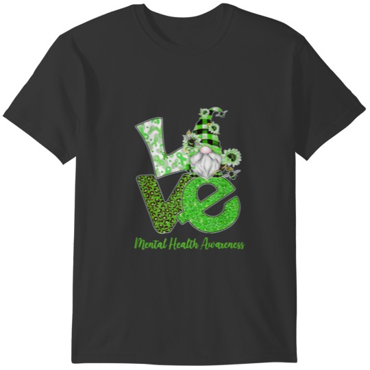 Gnome Love Mental Health Awareness Green Ribbon Wo T-shirt