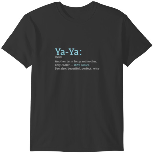 Womens Ya-Ya: Funny Definition Noun - Another Term T-shirt
