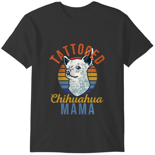 Women’S Chihuahua Mama Dog Lover Tattoo Funny Dog T-shirt