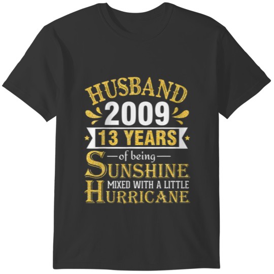 Husband 2009 13 Years Being Sunshine With A Little T-shirt