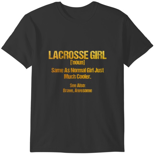 Lacrosse Girl Definition Woman Quote Sport T-shirt
