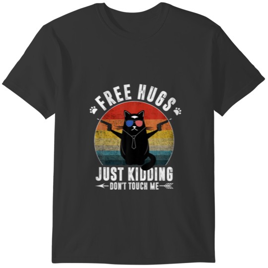 Free Hugs Just Kidding Don't Touch Me Sarcasm Funn T-shirt