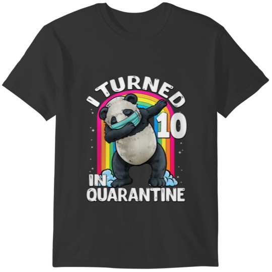 I Turned 10 In Quarantine Dabbing Panda 10Th Birth T-shirt