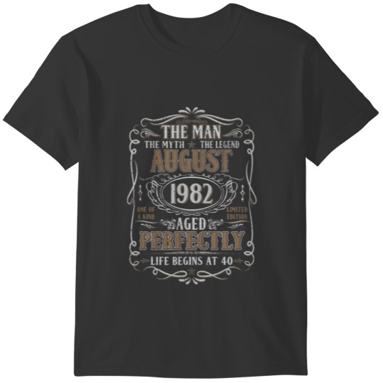 August 1982 Man Myth Legend 40Th Birthday 40 Years T-shirt