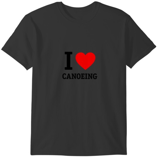I Love Canoeing T-shirt