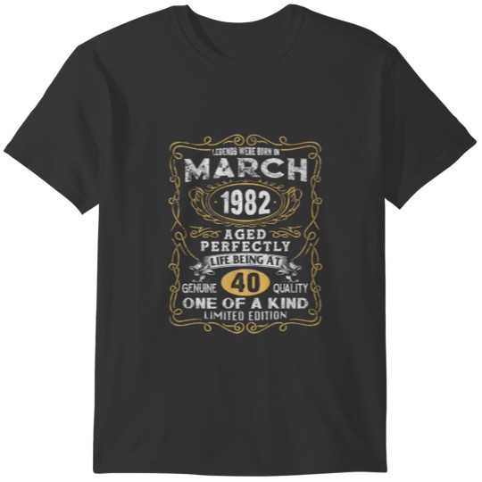 Legends Born In March 1982 40 Years Old 40Th Birth T-shirt