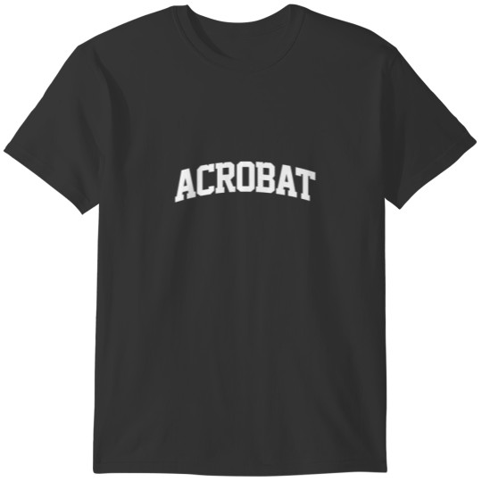 Acrobat Vintage Sports College Gym Arch Funny T-shirt