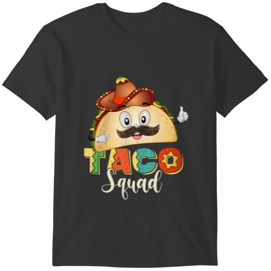 Mexican Food Lover Cinco De Mayo Taco Squad T-shirt