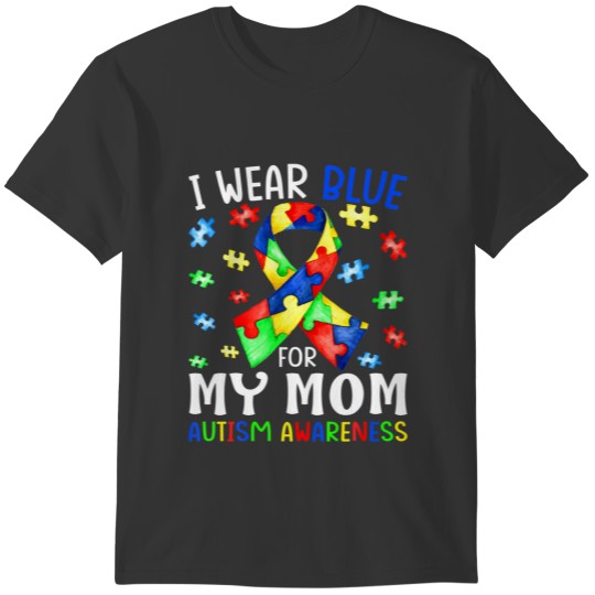I Wear Blue For My Mom Autism Awareness Ribbon Puz T-shirt